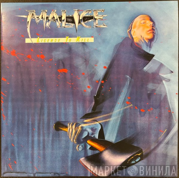 Malice  - License To Kill
