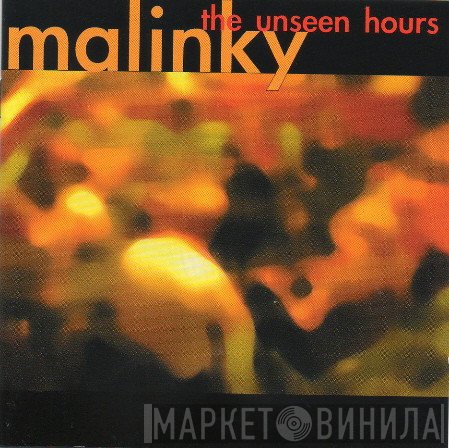 Malinky - The Unseen Hours