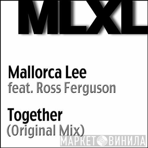 Mallorca Lee feat. Ross Ferguson  - Together