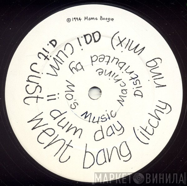 Mama Boogie - It Just Went Bang
