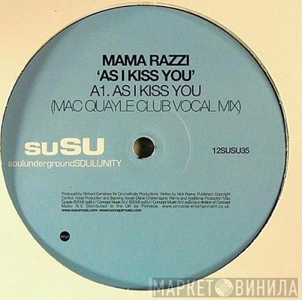 Mama Razzi - As I Kiss You