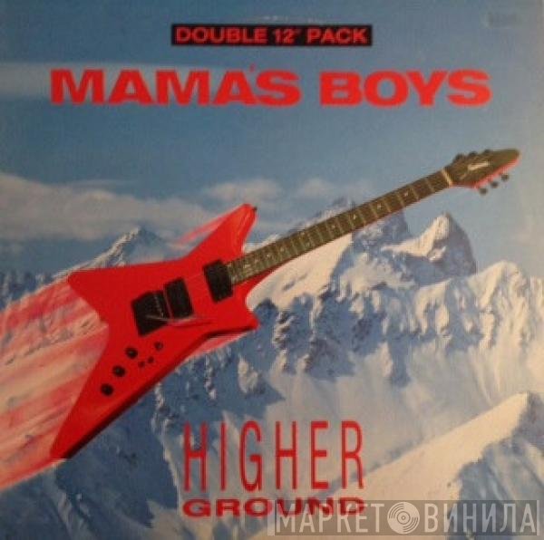 Mama's Boys - Higher Ground