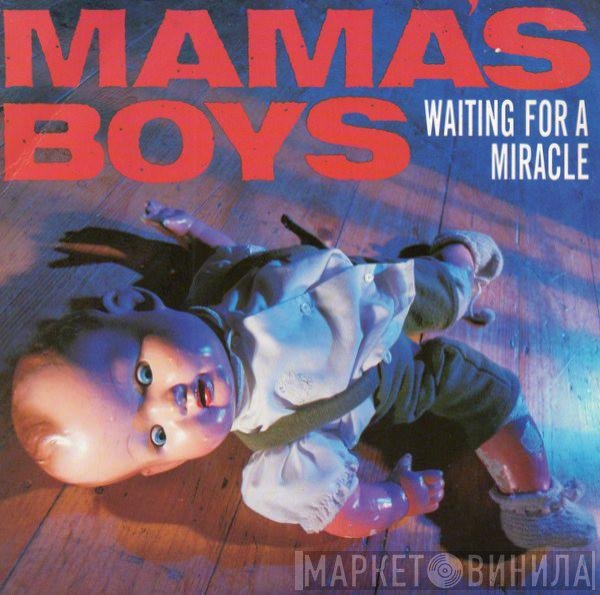 Mama's Boys - Waiting For A Miracle (Extended A.O.R. Mix)