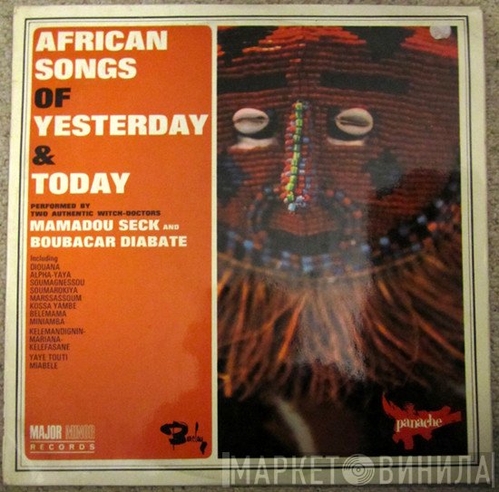 Mamadou Seck, Boubacar Diabaté - African Songs Of Yesterday And Today Performed By Two Authentic Witch-Doctors