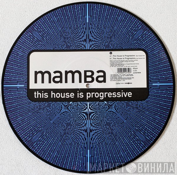 Mamba  - This House Is Progressive