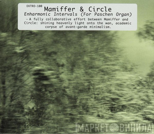 Mamiffer, Circle - Enharmonic Intervals (For Paschen Organ)