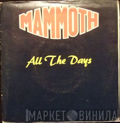 Mammoth  - All The Days