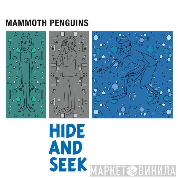 Mammoth Penguins - Hide And Seek