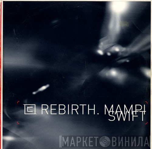 Mampi Swift  - Rebirth / Nerve