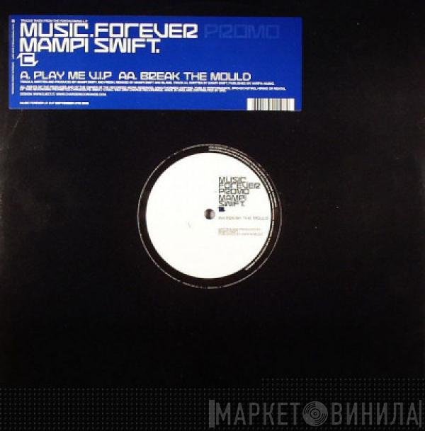 Mampi Swift - Music Forever Promo 2