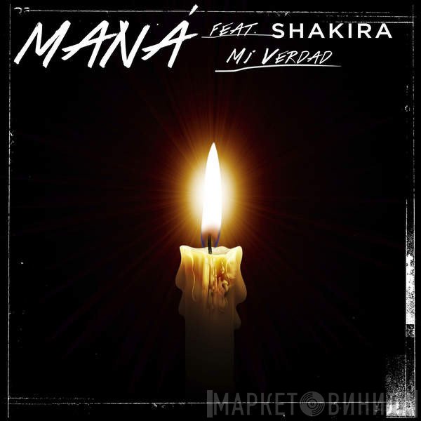 Maná Feat. Shakira  - Mi Verdad