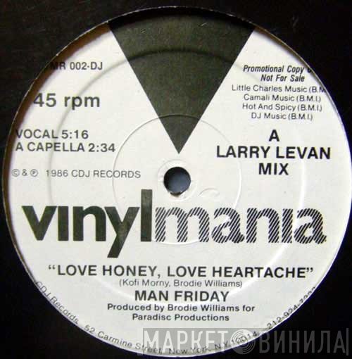 Man Friday - Love Honey, Love Heartache