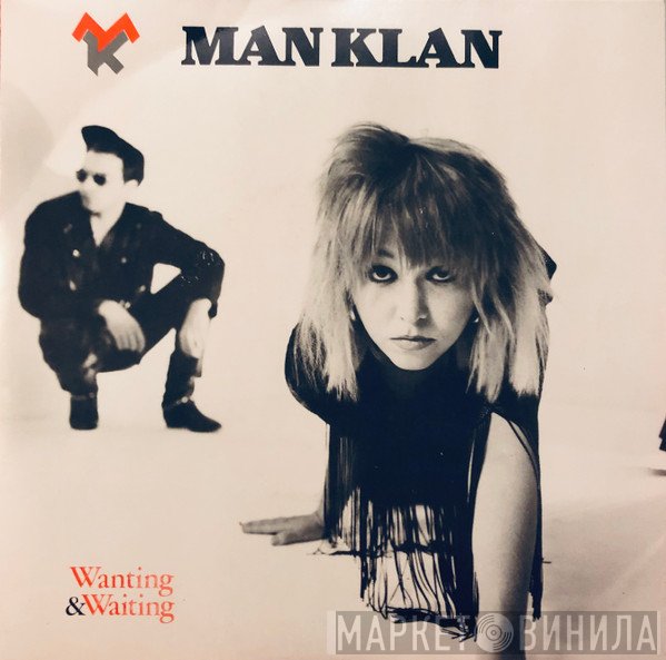 Man Klan - Wanting & Waiting
