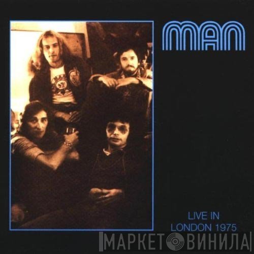 Man - Live In London 1975