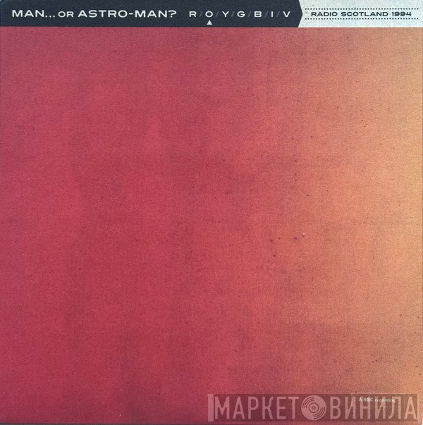 Man Or Astro-Man? - Radio Scotland 1994