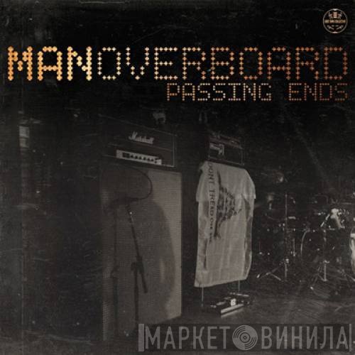 Man Overboard  - Passing Ends