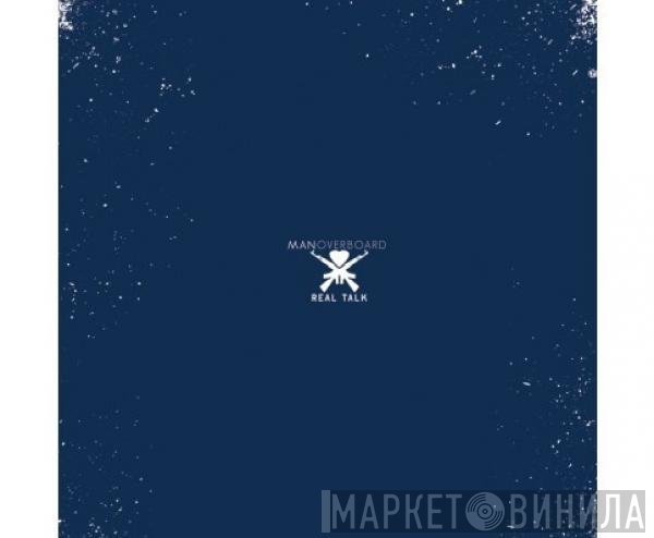 Man Overboard  - Real Talk