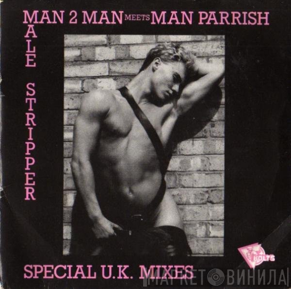 Man Parrish, Man 2 Man - Male Stripper (Special U.K. Mixes)