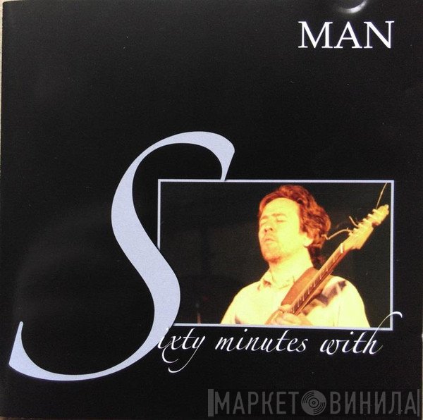 Man - Sixty Minutes With