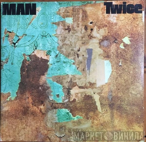 Man  - Twice