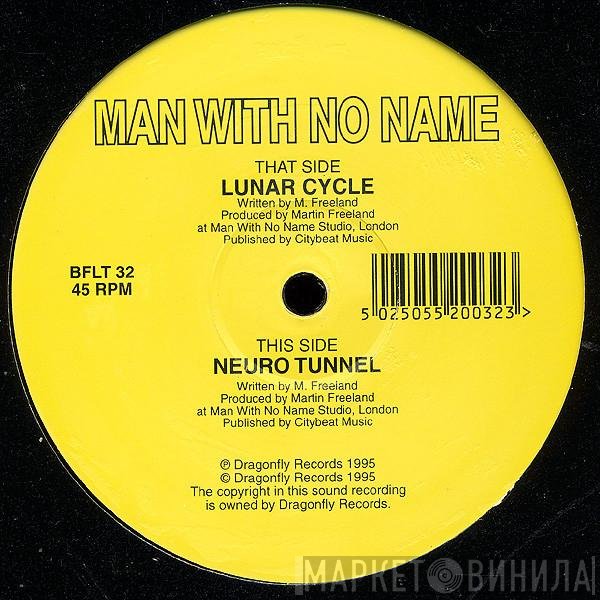 Man With No Name - Lunar Cycle / Neuro Tunnel