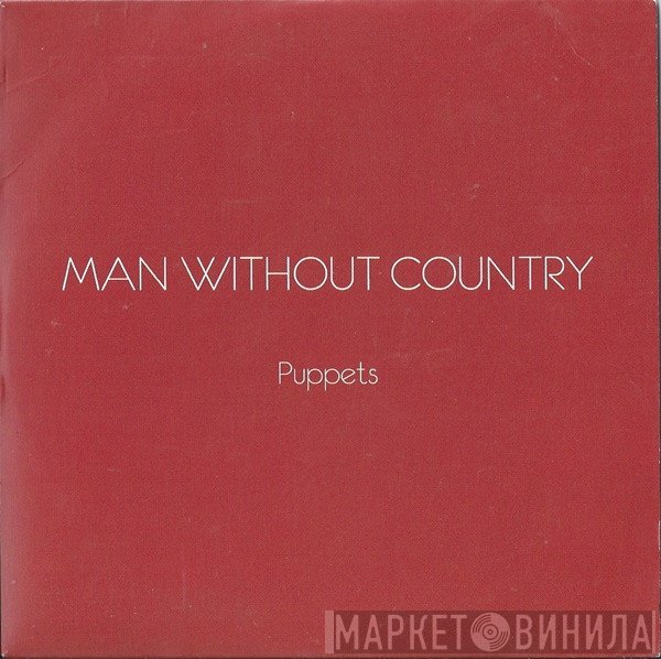 Man Without Country - Puppets