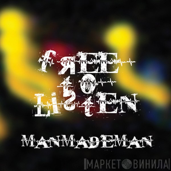 ManMadeMan  - Free To Listen