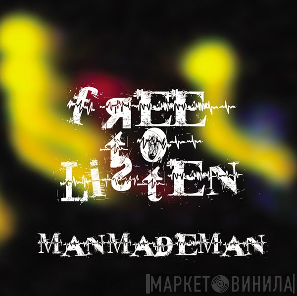 ManMadeMan  - Free To Listen