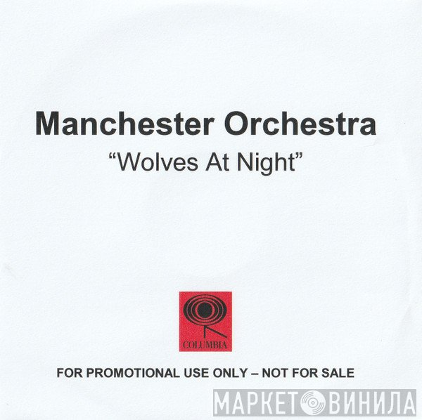Manchester Orchestra  - Wolves At Night