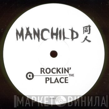 Manchild - Rockin' The Place