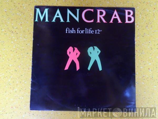 Mancrab  - Fish For Life