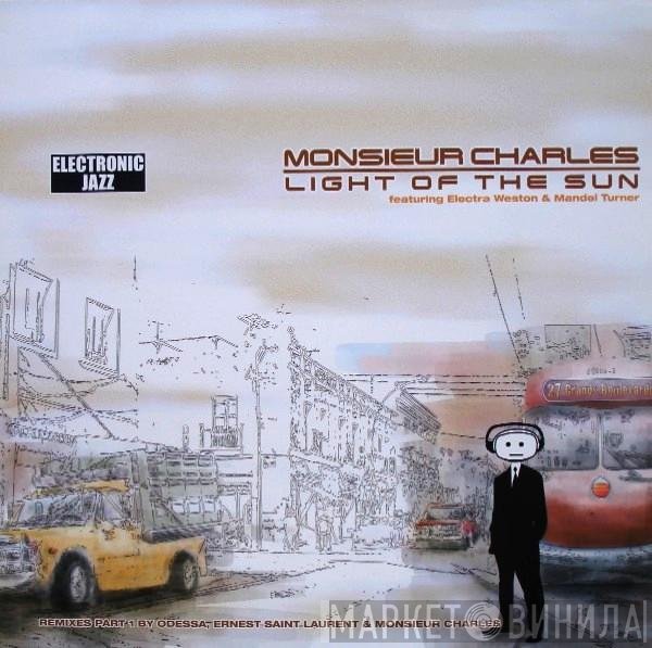 Mandel Turner, Electra Weston, Monsieur Charles - Light Of The Sun (Remixes Part 1)