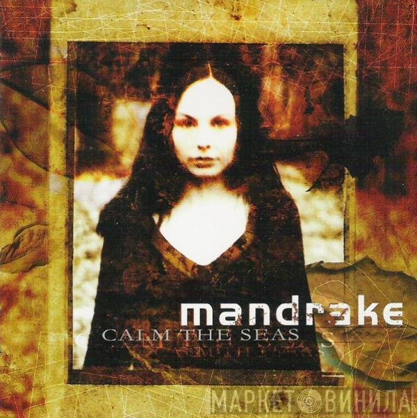 Mandrake  - Calm The Seas