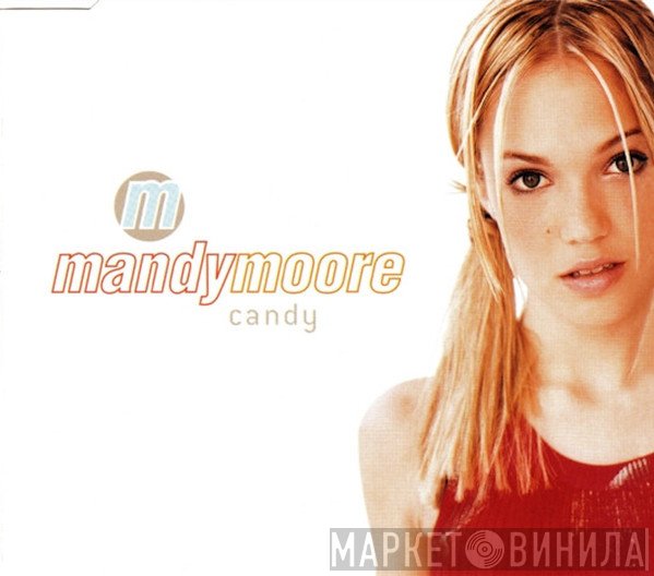 Mandy Moore  - Candy