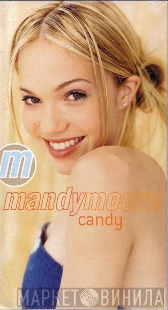 Mandy Moore  - Candy