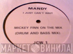Mandy Smith - I Just Can't Wait (Mickey Finn On The Mix)