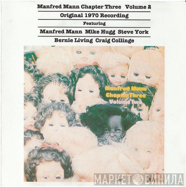 Manfred Mann Chapter Three Featuring Manfred Mann , Mike Hugg, Steve York, Bernie Living, Craig Collinge  - Volume 2