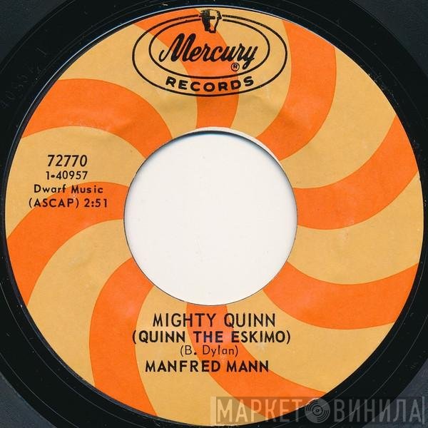 Manfred Mann - Mighty Quinn (Quinn The Eskimo)