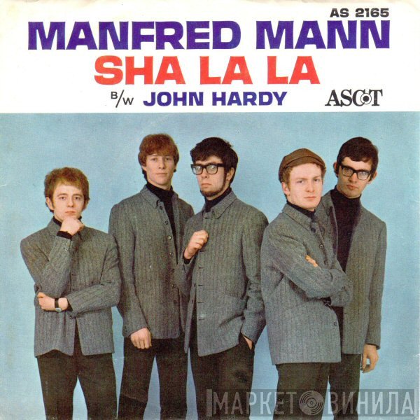 Manfred Mann - Sha La La b/w John Hardy