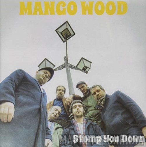 Mango Wood - Stomp You Down