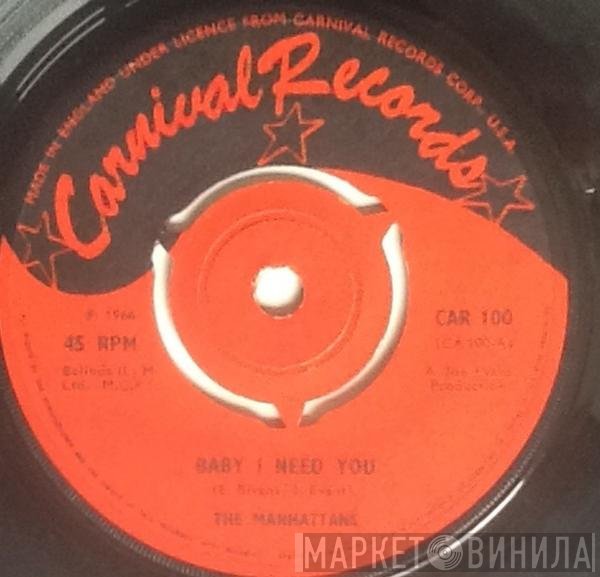 Manhattans - Baby I Need You