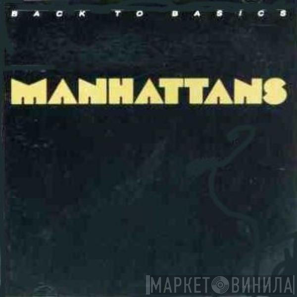 Manhattans  - Back To Basics