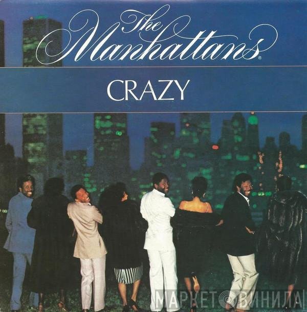 Manhattans  - Crazy