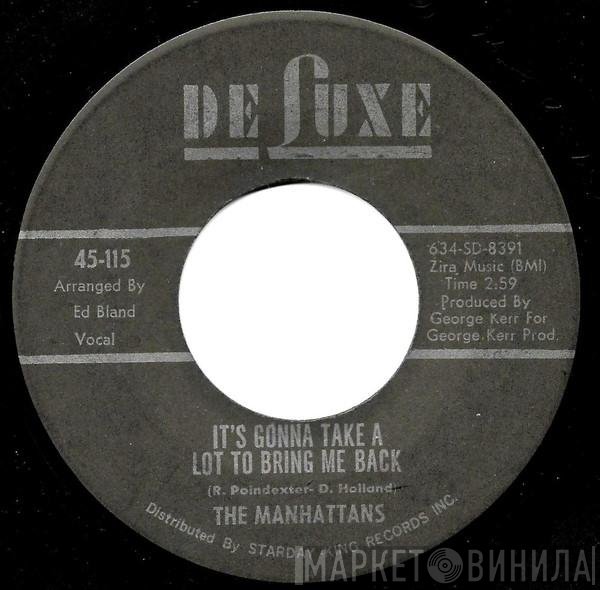 Manhattans - It's Gonna Take A Lot To Bring Me Back