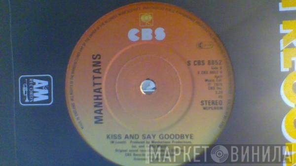 Manhattans - Kiss And Say Goodbye