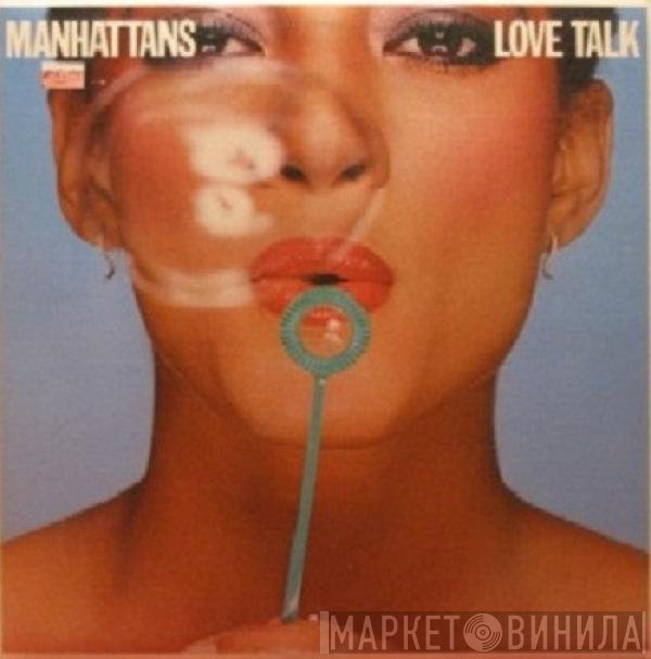 Manhattans  - Love Talk