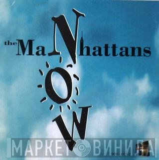 Manhattans  - Now
