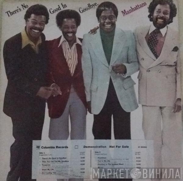 Manhattans  - There's No Good In Goodbye