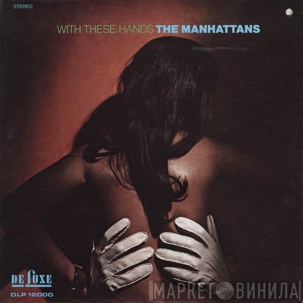 Manhattans  - With These Hands