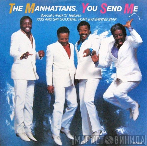 Manhattans  - You Send Me